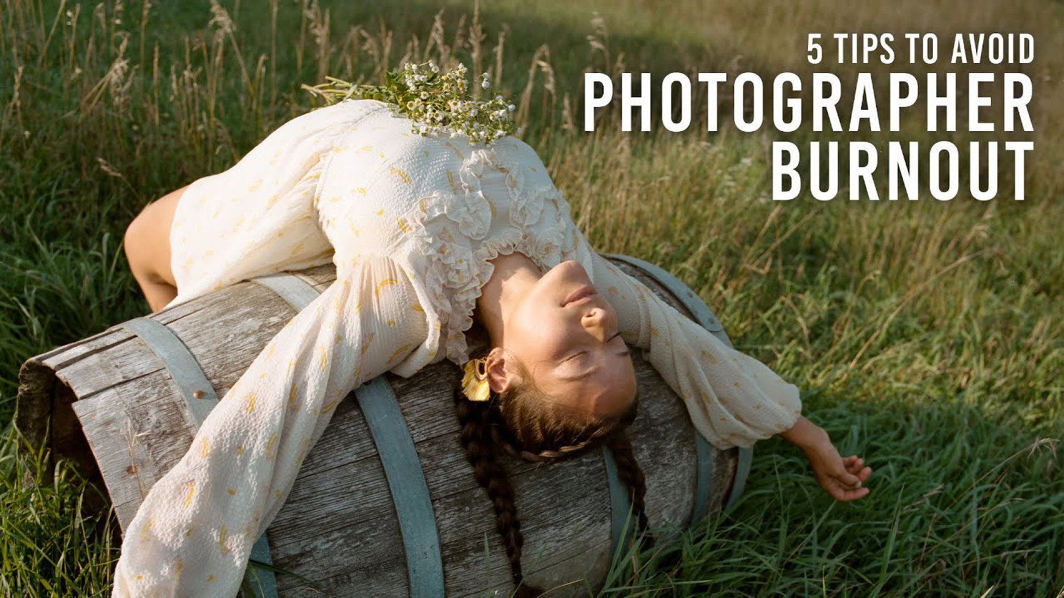 How to Avoid Burnout as a Photographer: 5 Tips