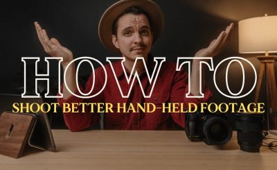 8 Tips For Better Handheld Shooting